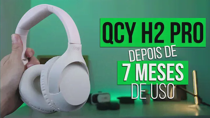 QCY H2 Pro depois de 7 MESES DE USO!! Ainda está funcionando?