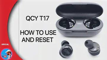 QCY T17 How to use  reset