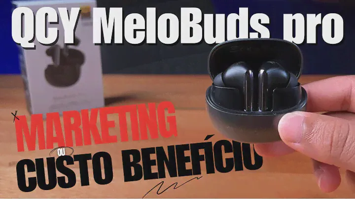 Review completo: Fone Bluetooth QCY MeloBuds PRO o melhor lançamento de 2024?