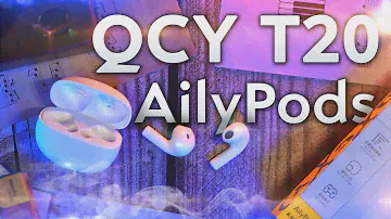 Новые QCY T20 AilyPods – Отличные ВКЛАДЫШИ без наворотов!